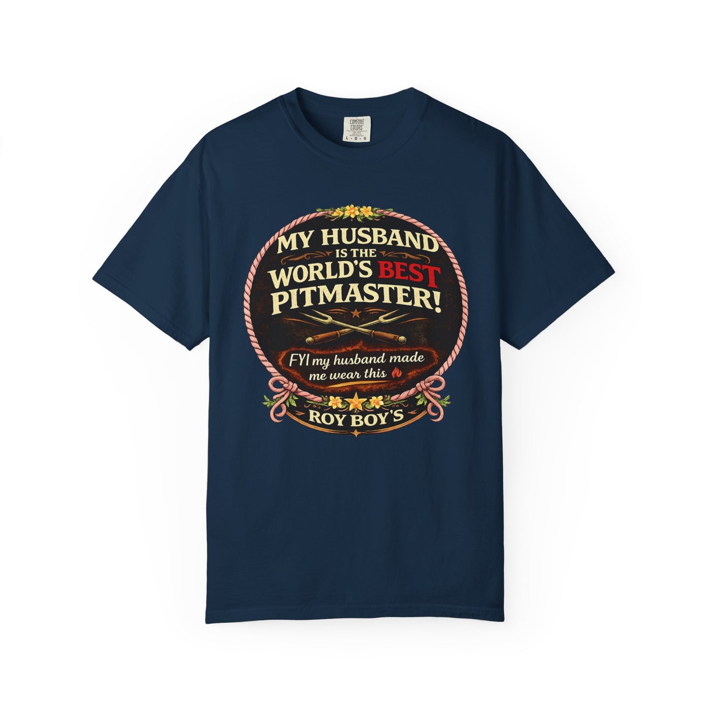 Pitmaster T-Shirt — “My Husband is the World’s Best Pitmaster (If my husband made me wear this)”