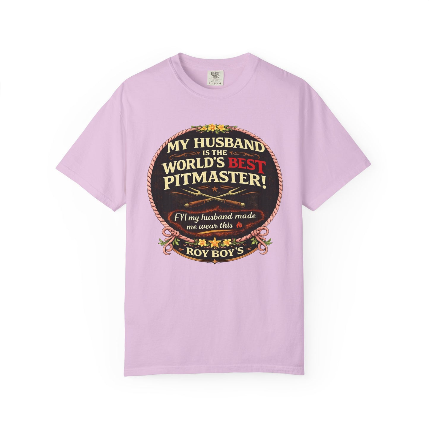 Pitmaster T-Shirt — “My Husband is the World’s Best Pitmaster (If my husband made me wear this)”
