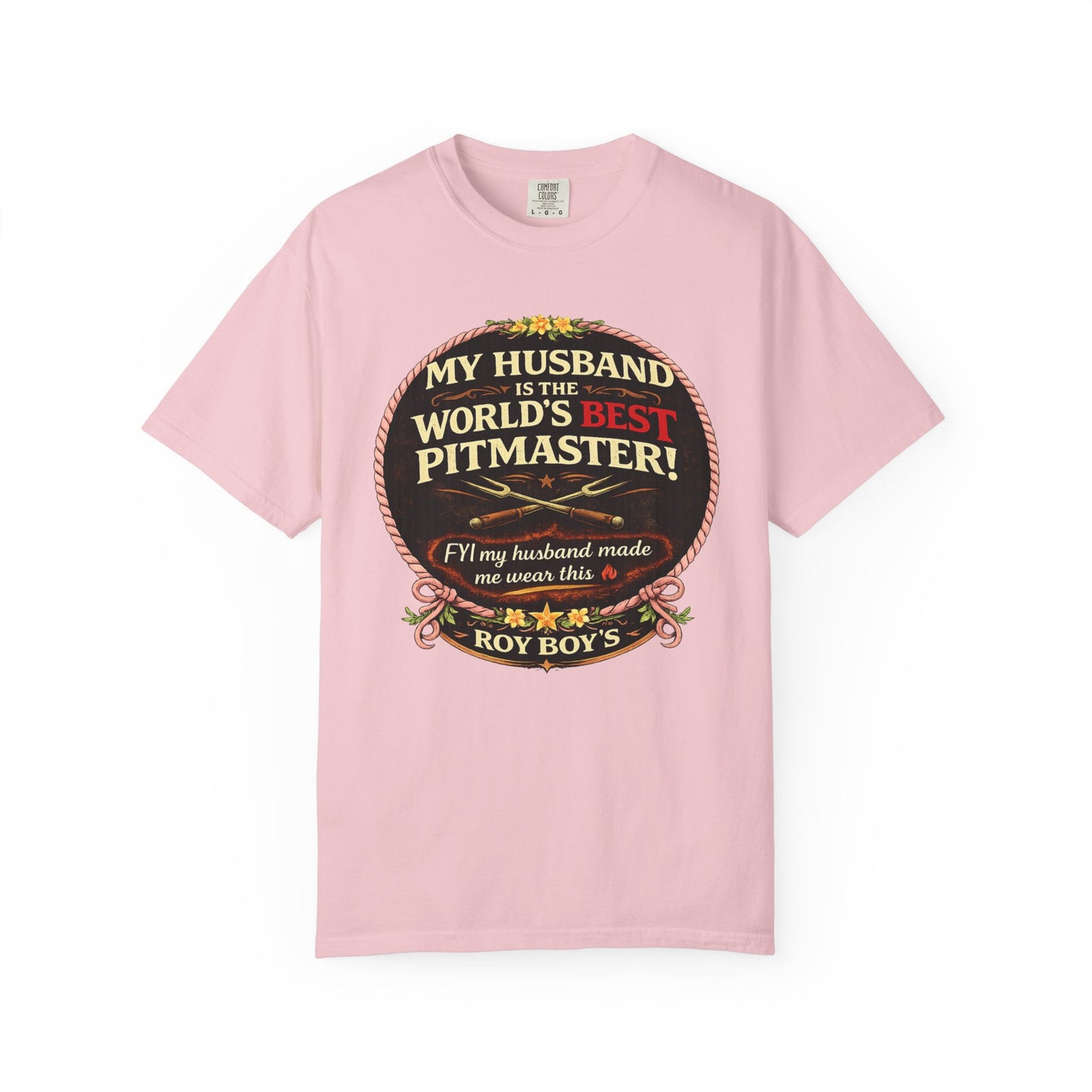 Pitmaster T-Shirt — “My Husband is the World’s Best Pitmaster (If my husband made me wear this)”