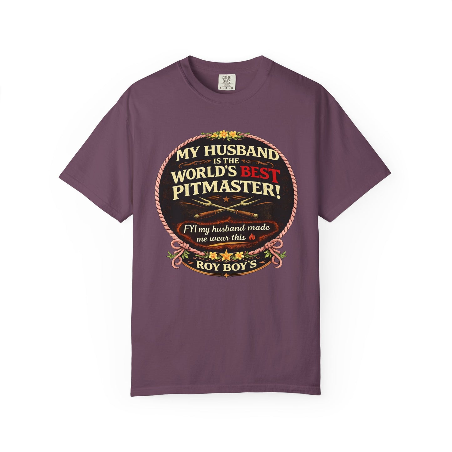 Pitmaster T-Shirt — “My Husband is the World’s Best Pitmaster (If my husband made me wear this)”