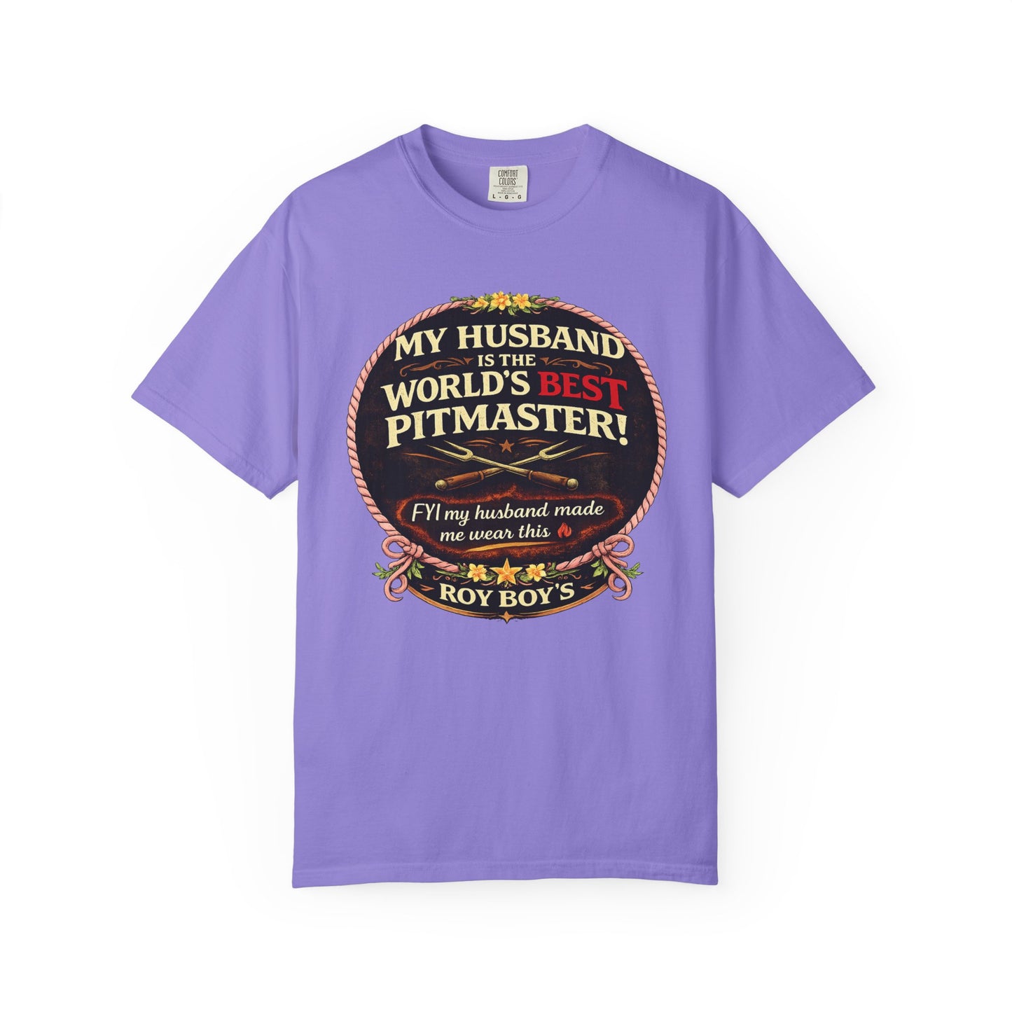 Pitmaster T-Shirt — “My Husband is the World’s Best Pitmaster (If my husband made me wear this)”