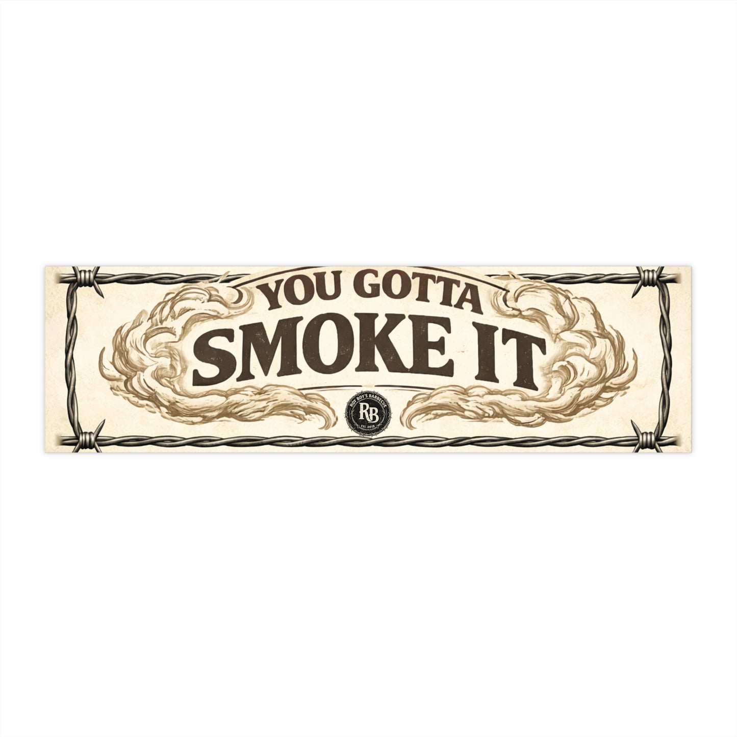 Roy Boy's Barbecue "You Gotta Smoke It" Bumper Sticker — Vintage Smoke-Cloud Decal